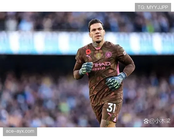 埃德森防守指挥能力持续提升，助球队后防线表现稳健